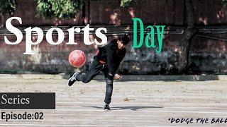 Sports Day "Dodge the Ball" |Series |Episode:02 | Abdul Wasay