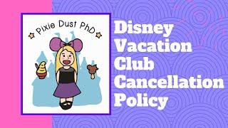 Disney Vacation Club Cancellation Policy | Breaking Down DVC Terms to See if DVC is Right For You!