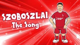 SZOBOSZLAI - The Song! (Liverpool Transfer Announcement)