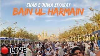 LIVE Karbala Bain Ul Harmain