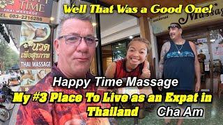 My Number Two Place to Live as an Expat in Thailand! Well That Was a Good One! Happy Time Massage