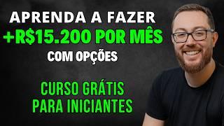 RENDA COM OPÇÕES PARA INICIANTES: CURSO BÁSICO GRÁTIS PARA VOCÊ APRENDER A GANHAR TODO MÊS