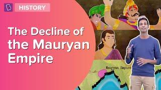 The Decline Of The Mauryan Empire | Class 6 | Learn With BYJU'S