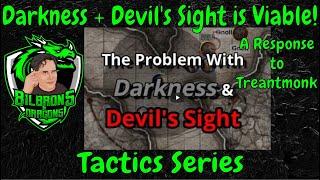 Video response to Treantmonk’s “Darkness and Devil’s Sight - a Problem Combo in D&D 5e”