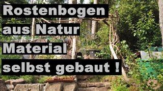 Rosenbogen Rankgerüst aus Naturmaterialien unter 20 Euro selber bauen im NATURE LOOK mit ERNTEGLÜCK