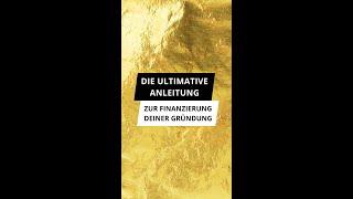 Die ultimative Anleitung zur Finanzierung deiner Gründung