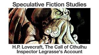 H.P. Lovecraft, The Call of Cthulhu | Inspector Legrasse's Account | Speculative Fiction Studies I