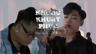 Không Khuất Phục ATO - Thịnh Trần x ATO