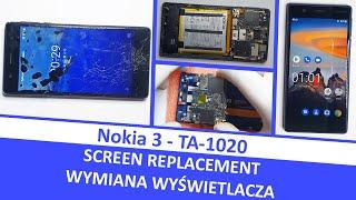 NOKIA 3 TA 1020 - SCREEN REPLACEMENT / WYMIANA WYŚWIETLACZA