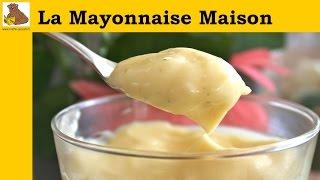 La mayonnaise maison ( recette rapide et facile) HD