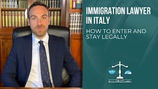 Immigration lawyer in Italy -  How to live in Italy regularly