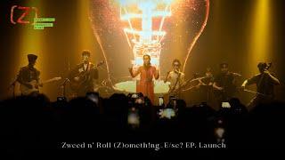 Zweed n’ Roll - (Z)ometh!ng_E/se? EP. Launch (Full Show)