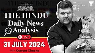 The Hindu Daily News Analysis | 31 July 2024 | Current Affairs Today | Unacademy UPSC
