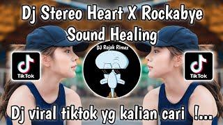 DJ STEREO HEART X ROCKABYE DJ VEL BASS SOUND HEALING VIRAL TIKTOK TERBARU 2024