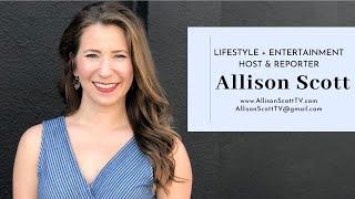 Allison Scott - Lifestyle & Entertainment Host/Reporter Reel