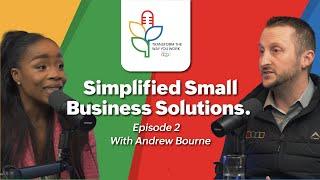 Episode 2 - Simplified small business solutions for growth