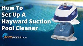 How To Set Up A Hayward Suction Pool Cleaner