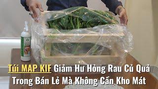 Túi MAP KIF giảm hư hỏng rau củ quả trong bán lẻ mà không cần kho mát