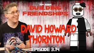 EP 43 - DAVID HOWARD THORNTON BUILDS LEGO