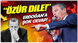 Özgür Özel'den Erdoğan'a Şok Cevap! "Özür Dile!"