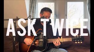 Ask Twice - Luke Jackson
