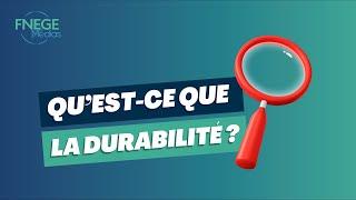 Qu'est-ce que la Durabilité ?