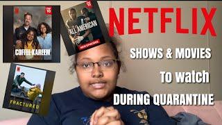 NETFLIX SHOWS & MOVIES TO WATCH DURING QUARANTINE