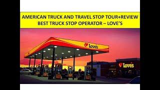 America's Best Truck and Travel Stop. Love's. Tour+Review