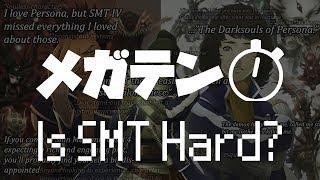 Megaten Minute: Is SMT hard?