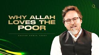 Why Allah loves the poor - Motivational