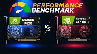 Nvidia QUADRO P620 vs Nvidia GEFORCE GT 1030 | Performance Benchmark
