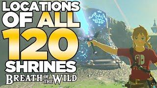 All 120 Shrines Locations in The Legend of Zelda: Breath of the Wild | Austin John Plays