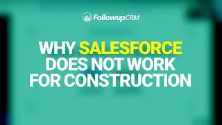 Why Salesforce Does Not Work for Construction Companies