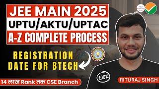 UPTU BTECH COUNSELLING REGISTRATION 2025 UPDATE • AKTU BTECH COUNSELLING PROCEDURE 2025 • JEE MAIN