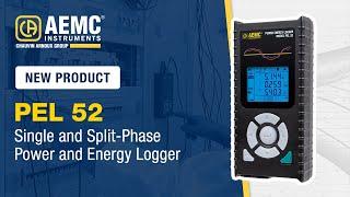 The New AEMC® Instruments Single and Split-Phase, Power and Energy Logger PEL 52