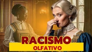 O Cheiro do Racismo: Cheiro de pessoas Negras? De onde surgiu essa ideia racista? Descubra agora.