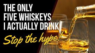 The Only 5 Whiskeys I Actually Drink! #whiskey #bourbon