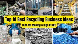 Top 10 Best Recycling Business Ideas - That Are Making a High Profit!