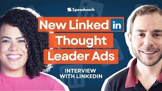 New LinkedIn Thought Leader Ads Getting Started and Best Practices