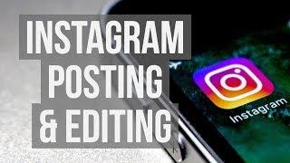 Getting Started on Instagram for Beginners: Posting and Editing