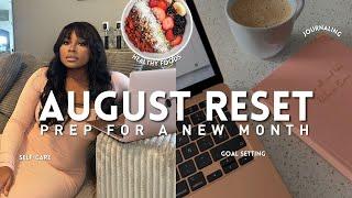 AUGUST MONTHLY RESET ROUTINE | July reflection, set goals with me, budgeting, and more!