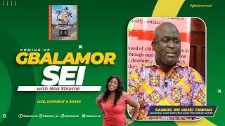 Coming Up On Gbalamor Sei With Naa Shorme