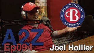 Ep094: Joel Hollier - Co-founder, Pour Brothers Brewery