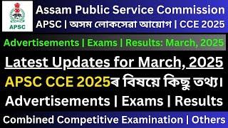 APSC Latest Updates: Combined Competitive Examination (CCE) & Others