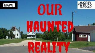 Our Haunted Reality