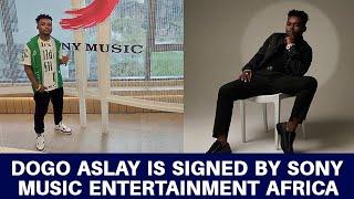 Dogo Aslay is signed by Sony Music Entertainment Africa