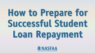 How to Prepare for Successful Student Loan Repayment