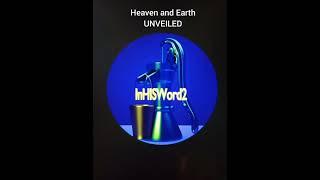 Heaven and Earth Unveiled