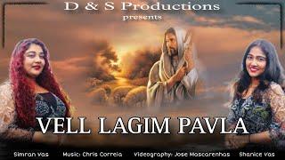 || NEW KONKANI SONG 2024 || "VELL LAGIM PAVLA" || SIMRAN & SHANICE VAS ||