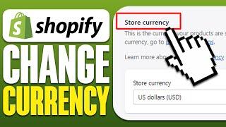 How To Change Currency in Shopify 2025